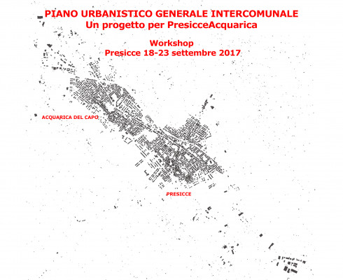 Piano Urbanistico Intercomunale di PresicceAcquaricadelCapo_Le_Italy WORKSHOP...